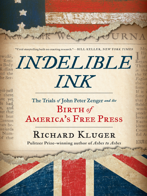 Title details for Indelible Ink by Richard Kluger - Wait list